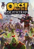 Orcs Must Die! Deathtrap