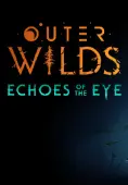 Outer Wilds - Echoes of the Eye