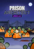 Prison Architect: Undead