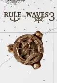 Rule the Waves 3