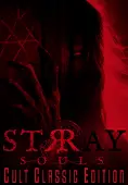 Stray Souls: Cult Classic Edition