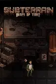 Subterrain: Mines of Titan