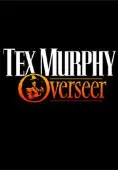 Tex Murphy: Overseer
