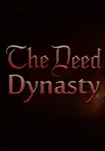 The Deed: Dynasty