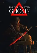 The Golden Eyed Ghosts