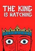 The King is Watching