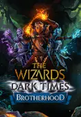 The Wizards - Dark Times: Brotherhood