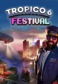 Tropico 6 - Festival