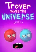 Trover Saves the Universe