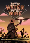 Where the water tastes like wine