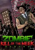 Zombie Kill of the Week - Reborn